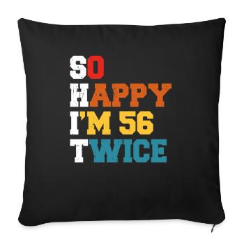 56 Ans Drôle - Humour Anniversaire 56 ans Cadeau - Housse de coussin décorative 45 x 45 cm - noir - Devant