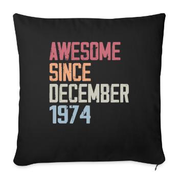 Anniversary December 1974 The original 1974 December - Sofa pillowcase 17,3'' x 17,3'' (45 x 45 cm) - black - Front
