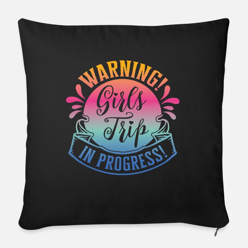 Warning Girls Trip In Progress - Sofa pillowcase 17,3'' x 17,3'' (45 x 45 cm) - black