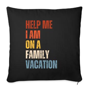 Au secours, je suis en vacances en famille - Housse de coussin décorative 45 x 45 cm - noir - Devant