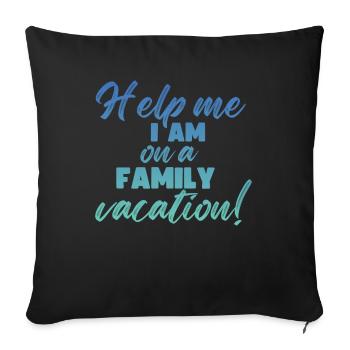 Au secours, je suis en vacances en famille - Housse de coussin décorative 45 x 45 cm - noir - Devant