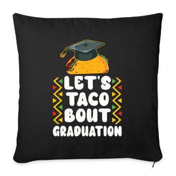 Let's Taco Bout Graduation Abschlussfeier - Sofakissenbezug 45 x 45 cm - Schwarz - Vorne
