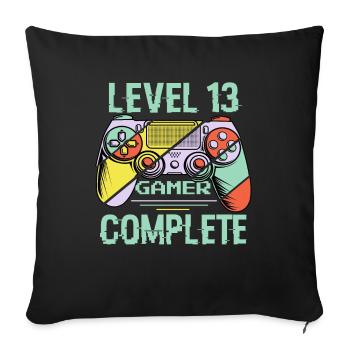 Level 13 Complete 13 Years Gamer Level 13 Complete - Sofa pillowcase 17,3'' x 17,3'' (45 x 45 cm) - black - Front