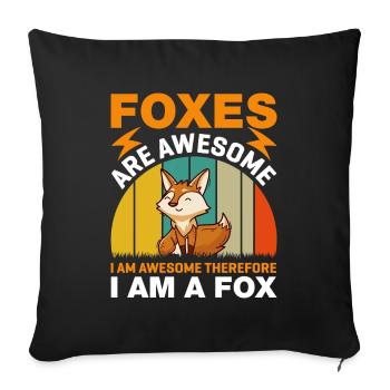 Fantastic fox, foxes are fantastic - Sofa pillowcase 17,3'' x 17,3'' (45 x 45 cm) - black - Front