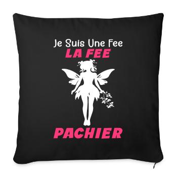 Je Suis Une Fee La Fee Pachier - Humour Cadeau - Housse de coussin décorative 45 x 45 cm - noir - Devant