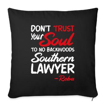 Do not trust a lawyer from the south - Sofa pillowcase 17,3'' x 17,3'' (45 x 45 cm) - black - Front