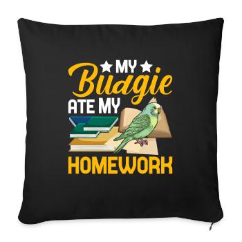 My budgie has eaten the homework - Sofa pillowcase 17,3'' x 17,3'' (45 x 45 cm) - black - Front