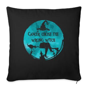 Cancer has the wrong witch Ovarian cancer - Sofa pillowcase 17,3'' x 17,3'' (45 x 45 cm) - black - Front