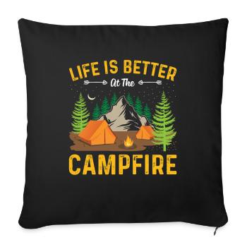 Life is better around the campfire - Sofa pillowcase 17,3'' x 17,3'' (45 x 45 cm) - black - Front