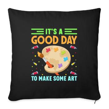 Artists - A good day to make art - Sofa pillowcase 17,3'' x 17,3'' (45 x 45 cm) - black - Front