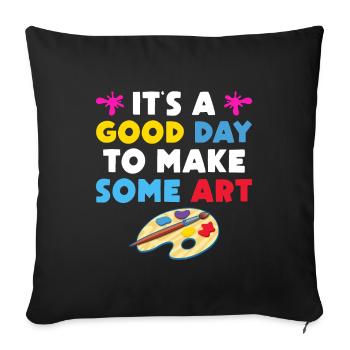 Artists - A good day to make art - Sofa pillowcase 17,3'' x 17,3'' (45 x 45 cm) - black - Front