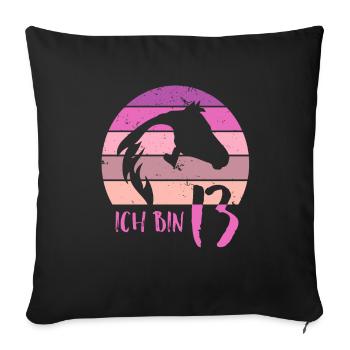 Geburtstag 13 Mädchen Pferd Reiten Stall Dreizehn - Sofakissenbezug 45 x 45 cm - Schwarz - Vorne
