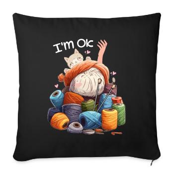 I'm Ok Crochet & Knitting Funny crochet knitting - Sofa pillowcase 17,3'' x 17,3'' (45 x 45 cm) - black - Front