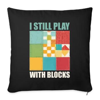 Funny Quilting I Still Play With Blocks Quilt - Housse de coussin décorative 45 x 45 cm - noir - Devant