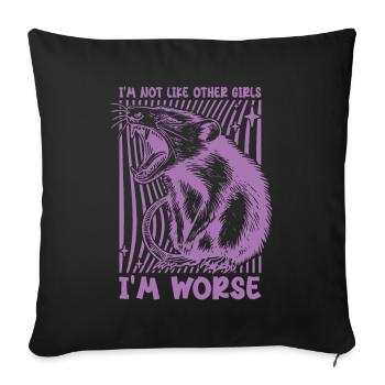 Possum I'm Not Like Other Girls I'm Worse Funny - Sofa pillowcase 17,3'' x 17,3'' (45 x 45 cm) - black - Front