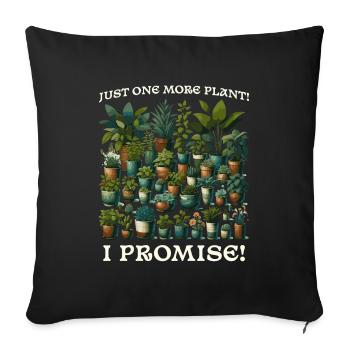 Plant Lover - Just One More Plant Gift - Sofa pillowcase 17,3'' x 17,3'' (45 x 45 cm) - black - Front