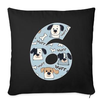 HUNDE NUMMER 6 JAHRE HUND 6. GEBURTSTAG - Sofakissenbezug 45 x 45 cm - Schwarz - Vorne