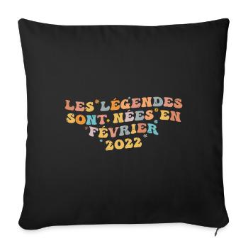 Les légendes sont nées Février 2022 | Femme Cadeau - Housse de coussin décorative 45 x 45 cm - noir - Devant