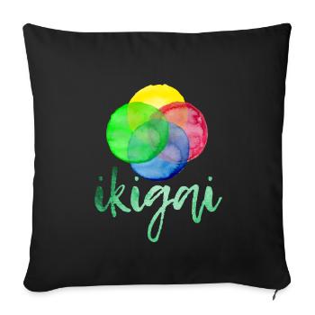 IKIGAI, meaning of life, satisfaction - Sofa pillowcase 17,3'' x 17,3'' (45 x 45 cm) - black - Front