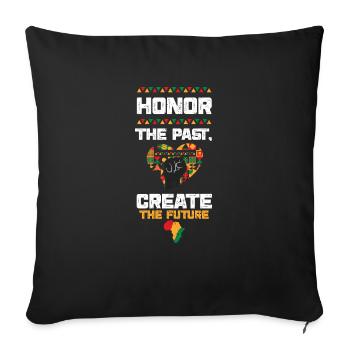 Honor the Past, Create the Future - Sofakissenbezug 45 x 45 cm - Schwarz - Vorne