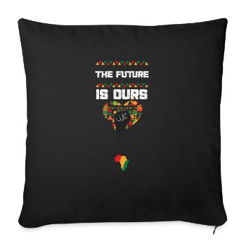 The Future is Ours - Sofakissenbezug 45 x 45 cm - Schwarz - Vorne