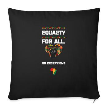 Equality for All, No Exceptions - Sofa pillowcase 17,3'' x 17,3'' (45 x 45 cm) - black - Front
