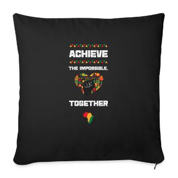 Achieve the Impossible, Together - Sofa pillowcase 17,3'' x 17,3'' (45 x 45 cm) - black - Front