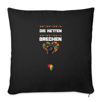 Die Ketten brechen - Sofakissenbezug 45 x 45 cm - Schwarz - Vorne