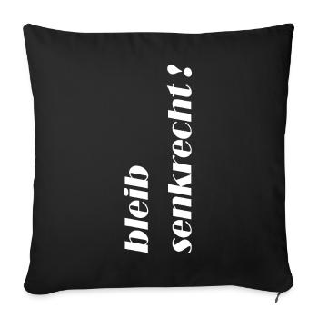 Stay vertical! Clear statement look - Sofa pillowcase 17,3'' x 17,3'' (45 x 45 cm) - black - Front