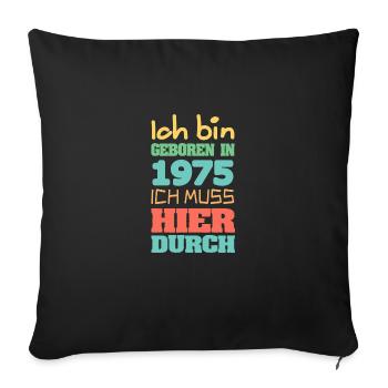 geboren 1975 - Sofakissenbezug 45 x 45 cm - Schwarz - Vorne