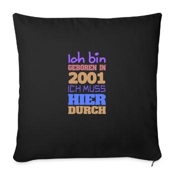 I was born in 2001 - Sofa pillowcase 17,3'' x 17,3'' (45 x 45 cm) - black - Front