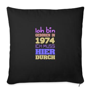 Je suis en 1974 - Housse de coussin décorative 45 x 45 cm - noir - Devant