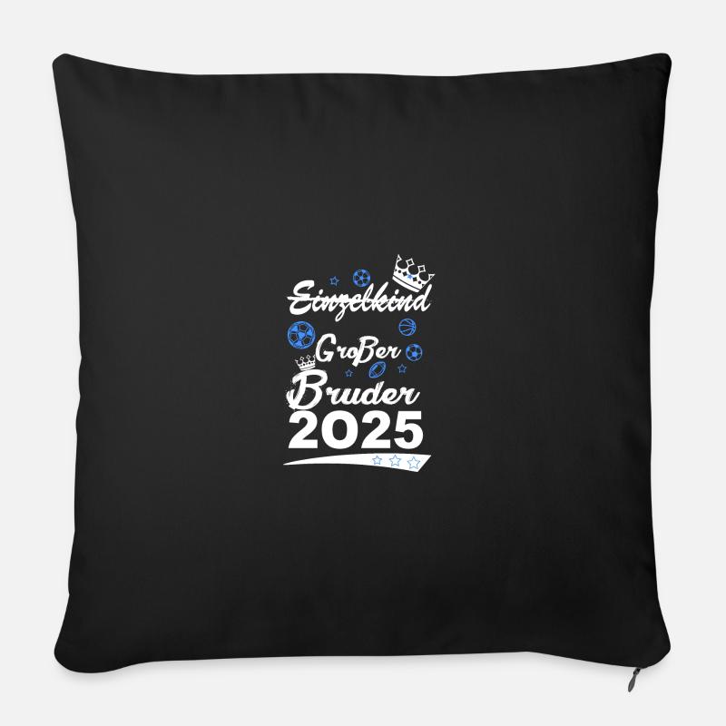 kein Einzelkind Großer Bruder 2025 Großer Bruder - Sofakissenbezug 45 x 45 cm - Schwarz