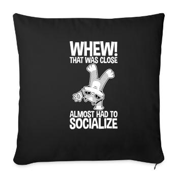 Ouf qui était proche a presque dû socialiser 2 - Housse de coussin décorative 45 x 45 cm - noir - Devant
