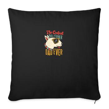 Der coolste Bull Terrier Dad aller Zeiten Der cool - Sofakissenbezug 45 x 45 cm - Schwarz - Vorne