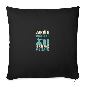 Aikido and beer is keeping me sane aikido quote - Sofa pillowcase 17,3'' x 17,3'' (45 x 45 cm) - black - Front