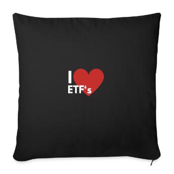 I Love ETF Index Funds Save Investment - Sofa pillowcase 17,3'' x 17,3'' (45 x 45 cm) - black - Front