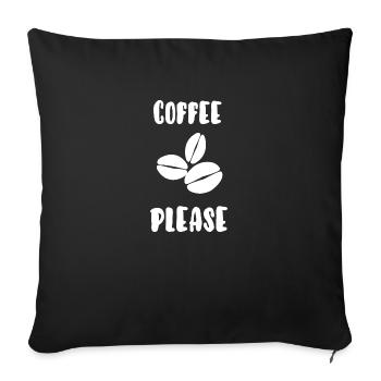 Kaffee bitte - Sofakissenbezug 45 x 45 cm - Schwarz - Vorne