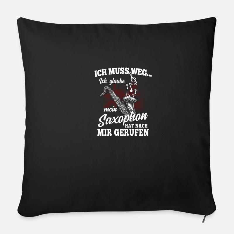 Saxophon Blasmusik Musiker Geschenk · ich muss weg - Sofakissenbezug 45 x 45 cm - Schwarz