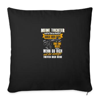 Dad Parents Father's Day Gift · My daughter - Sofa pillowcase 17,3'' x 17,3'' (45 x 45 cm) - black - Front