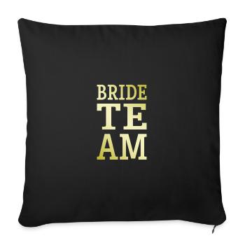 Bride Team - Sofa pillowcase 17,3'' x 17,3'' (45 x 45 cm) - black - Front
