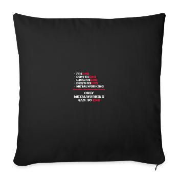Only metalworking has no end metalworkers - Sofa pillowcase 17,3'' x 17,3'' (45 x 45 cm) - black - Front