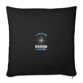Si je ne peux pas faire de géocaching, je n’y vais pas - Housse de coussin décorative 45 x 45 cm - noir - Devant