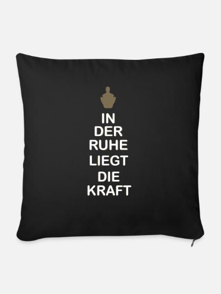 In der Ruhe liegt die Kraft - Sofakissenbezug 45 x 45 cm - Schwarz