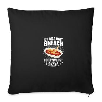 Ich mag halt Currywurst Ruhrpott Carpaccio Imbiss - Sofakissenbezug 45 x 45 cm - Schwarz - Vorne