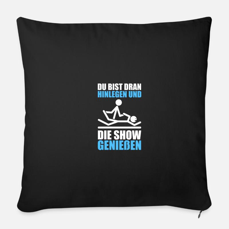 Du bist dran Physiotherapie Physio Physiotherapeut - Sofakissenbezug 45 x 45 cm - Schwarz