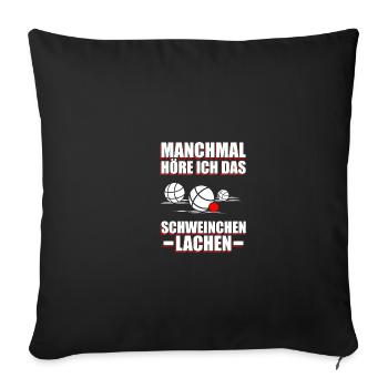 Sometimes I listen to petanque boules petanque players - Sofa pillowcase 17,3'' x 17,3'' (45 x 45 cm) - black - Front