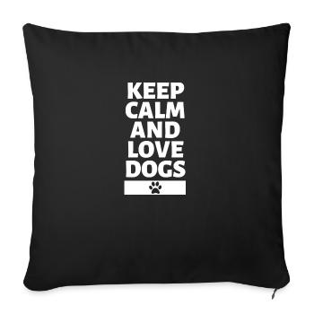 Keep calm and love dogs - Sofakissenbezug 45 x 45 cm - Schwarz - Vorne