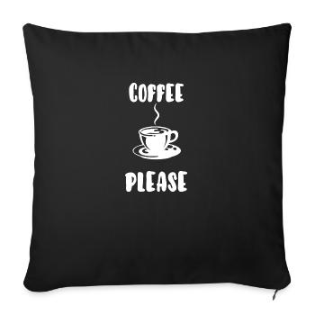 Kaffee bitte - Sofakissenbezug 45 x 45 cm - Schwarz - Vorne