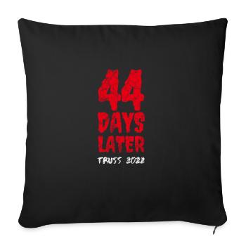 44 Days Later, British Prime Minister Truss 2022 - Sofa pillowcase 17,3'' x 17,3'' (45 x 45 cm) - black - Front